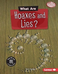 Abbildung von: What Are Hoaxes and Lies? - Lerner Publishing Group