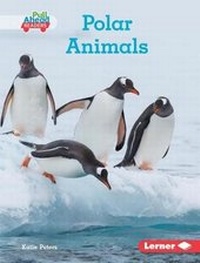 Enlarge image Cover: Polar Animals - Lerner Publications (Tm)
