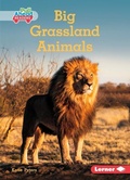 Cover: Big Grassland Animals - Lerner Publishing Group