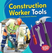 Enlarge image Cover: Construction Worker Tools - Lerner Publishing Group