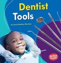 Cover: Dentist Tools - Lerner Publishing Group