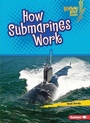 Cover: How Submarines Work - Lerner Publishing Group
