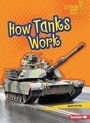 Cover: How Tanks Work - Lerner Publishing Group
