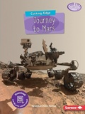 Cover: Cutting-Edge Journey to Mars - Lerner Publishing Group