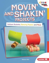 Enlarge image Cover: Movin' and Shakin' Projects - Lerner Publishing Group