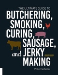Cover: The Ultimate Guide to Butchering, Smoking, Curing, Sausage, and Jerky Making - Harvard Common Press