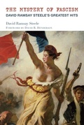 Cover: The Mystery of Fascism - David Ramsay Steele`s Greatest Hits - St Augustine's Press