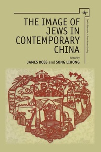 Enlarge image Cover: The Image of Jews in Contemporary China - Academic Studies Press