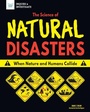 Cover: The Science of Natural Disasters - Nomad Press (VT)