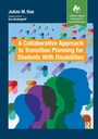 Cover: A Collaborative Approach to Transition Planning for Students with Disabilities - SLACK Incorporated