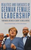 Cover: Realities and Fantasies of German Female Leadership - Camden House Inc