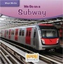 Cover: We Go on a Subway - Red Chair Press