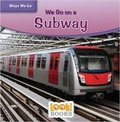 Cover: We Go on a Subway - Red Chair Press