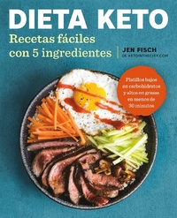 Abbildung von: Dieta Keto: Recetas faciles con 5 ingredientes / The Easy 5-Ingredient KetogenicDiet Cookbook - Grijalbo