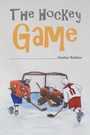 Cover: The Hockey Game - Austin Macauley Publishers LLC