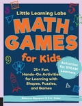Cover: Little Learning Labs: Math Games for Kids, abridged paperback edition: Volume 6 - Quarry Books