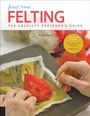 Cover: First Time Felting: Volume 11 - Quarry Books