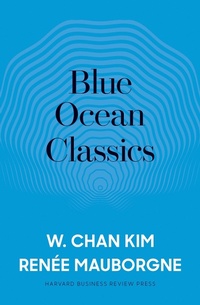 Enlarge image Cover: Blue Ocean Classics - Harvard Business Review Press