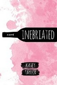 Abbildung von: Inebriated - Katey Taylor