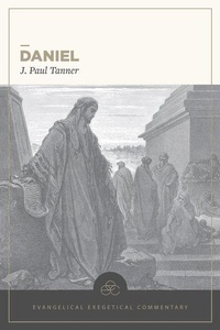 Enlarge image Cover: Daniel: Evangelical Exegetical Commentary - Faithlife Corporation