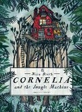 Cover: Cornelia and the Jungle Machine - Gecko Press