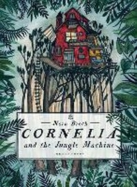 Enlarge image Cover: Cornelia and the Jungle Machine - Gecko Press