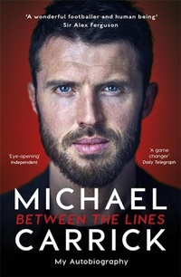 Enlarge image Cover: Michael Carrick: Between the Lines - BLINK Publishing