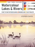 Cover: Take Three Colours: Watercolour Lakes & Rivers - Search Press Ltd