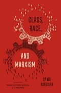 Cover: Class, Race, and Marxism - Verso Books