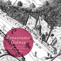 Cover: Renaissance Galway - Royal Irish Academy