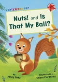 Cover: Nuts! and Is That My Ball? - Maverick Arts Publishing