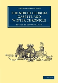 Abbildung von: The North Georgia Gazette and Winter Chronicle - Cambridge University Press