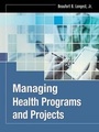 Cover: Managing Health Programs and Projects - Wiley