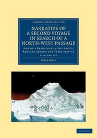 Abbildung von: Narrative of a Second Voyage in Search of a North-West Passage 2 Volume Set - Cambridge University Press