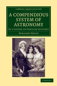 Enlarge image Cover: A Compendious System of Astronomy - Cambridge University Press