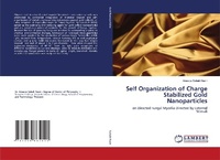 Abbildung von: Self Organization of Charge Stabilized Gold Nanoparticles - LAP Lambert Academic Publishing
