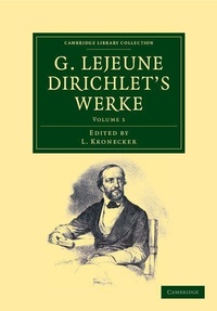 Abbildung von: G. Lejeune Dirichlet's Werke - Cambridge University Press
