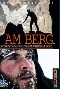 Enlarge image Cover: Am Berg. - millemari. Bibliothek der Extreme.