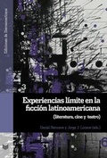 Cover: Experiencias l&iacute;mite en la ficci&oacute;n latinoamericana : literatura, cine y teatro - Vervuert Verlagsgesellschaft