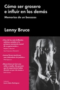 Cover: C&oacute;mo ser grosero e influir en los dem&aacute;s - Malpaso