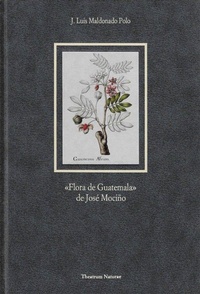 Abbildung von: Flora de Guatemala, de José Mociño - Doce Calles