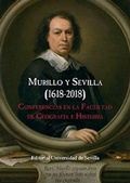 Cover: Murillo y Sevilla, 1618-2018 : conferencias en la facultad de Geograf&iacute;a e Historia - Editorial Universidad de Sevilla-Secretariado de Publicaciones