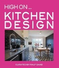 Enlarge image Cover: High On... Kitchen Design - Loft Publications