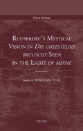 Cover: Ruusbroec's Mystical Vision in 'Die gheestelike brulocht' Seen in the Light of 'minne' - Peeters Publishers