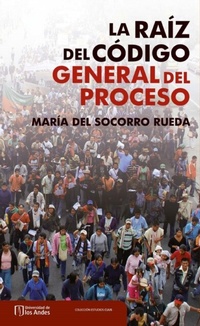 Abbildung von: La raíz del Código General del Proceso (Ley 1564 de 2012) - Universidad de los Andes