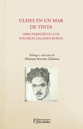 Cover: Ulises en un mar de tinta. Obra period&iacute;stica de Eduardo Zalamea Borda - Universidad de los Andes