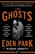 Cover: The Ghosts of Eden Park - Crown Publishing Group (NY)