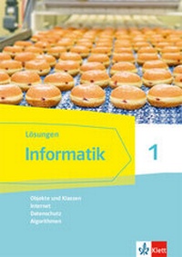 Abbildung von: Informatik 1 (Objekte und Klassen, Internet, Datenschutz, Algorithmen). Ausgabe Bayern - Klett