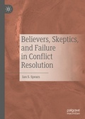 Cover: Believers, Skeptics, and Failure in Conflict Resolution - Palgrave Macmillan