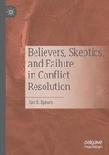 Cover: Believers, Skeptics, and Failure in Conflict Resolution - Palgrave Macmillan